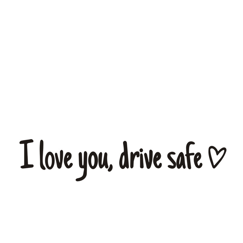 I Love You Drive Safe Car Rearview Mirror Decal